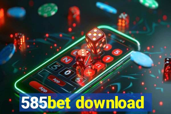 585bet download